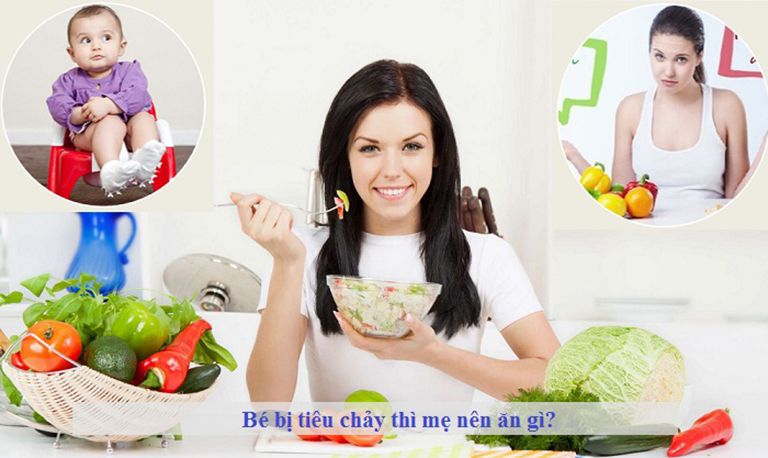 Trẻ sơ sinh bị tiêu chảy mẹ nên ăn gì để tốt cho con bú?