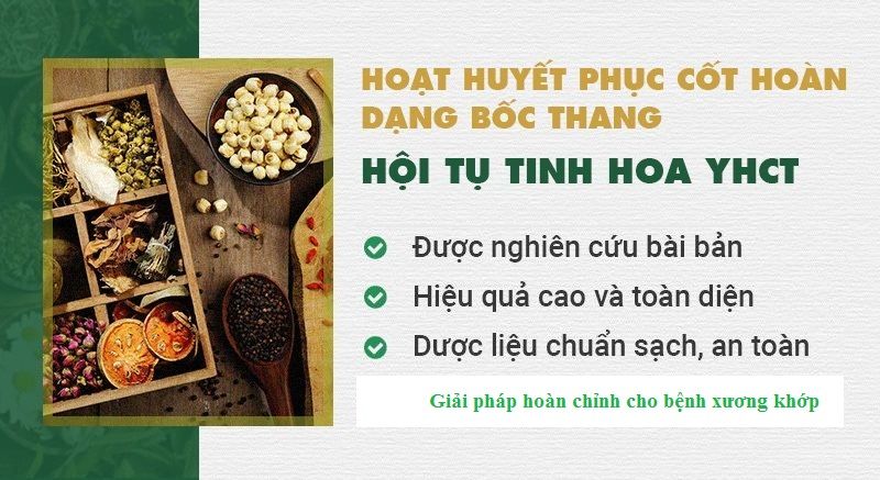 Hoạt huyết Phục cốt hoàn dạng bốc thang chữa bệnh viêm khớp háng