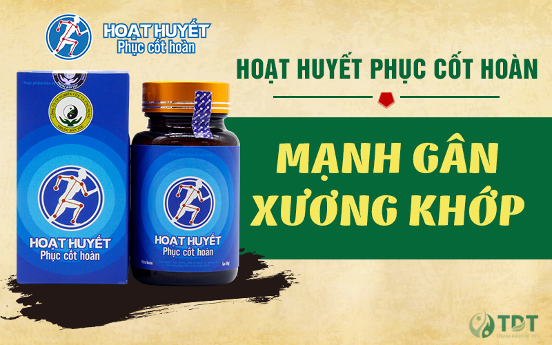 Hoạt huyết phục cốt hoàn chữa thoái hóa khớp háng