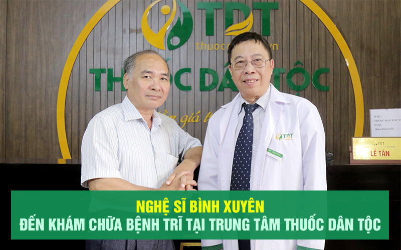 nghệ sĩ Bình Xuyên chữa bệnh trĩ tại thuốc dân tộc