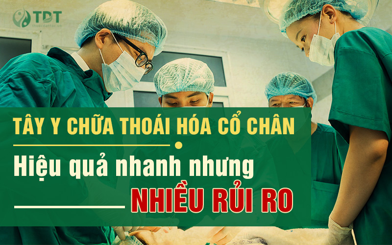 Chữa thoái hóa cổ chân bằng Tây y